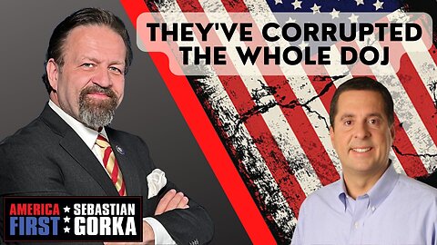 They've corrupted the whole DOJ. Devin Nunes with Sebastian Gorka One on One