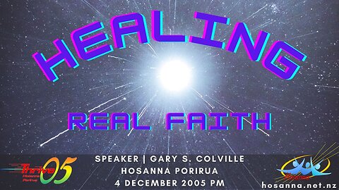 Healing: Real Faith (Gary Colville) | Hosanna Porirua