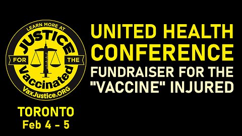Justice for the "Vaccinated" | United Health Conference Fundraiser February 4-5