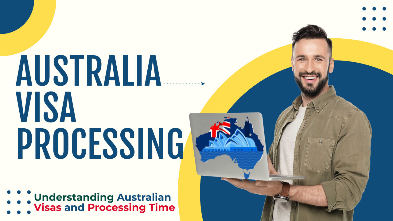Australia Visa Processing Time In 2023 A Complete Guide 5690