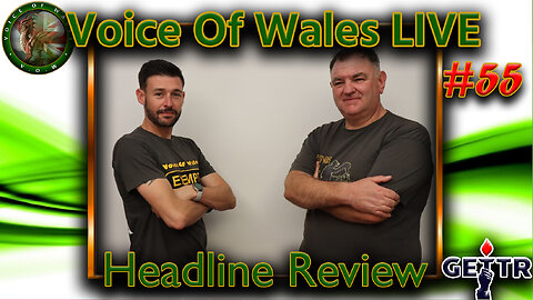 Voice Of Wales Headline Review #55