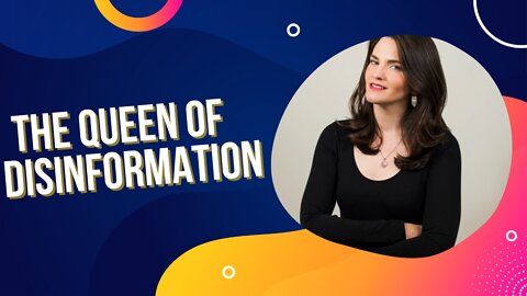 Meet the Queen of Disinformation | 04/29/22