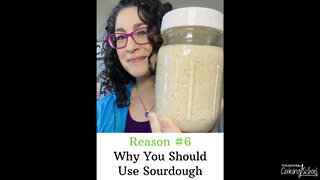 Why You Should Use Sourdough (Reason 6 of 9)
