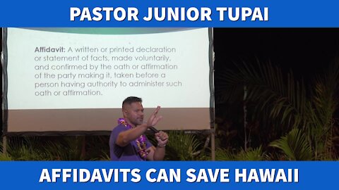 Pastor Junior Tupai | Affidavits Can Save Hawaii