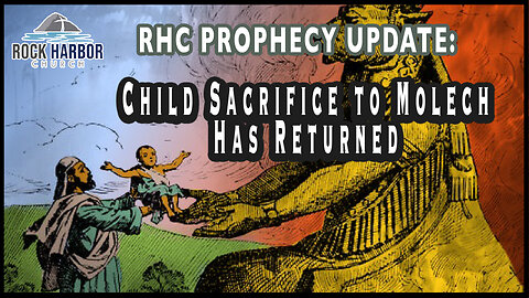 Child Sacrifice to Molech Has Returned [Prophecy Update]