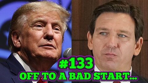 BCP PODCAST #133: NOT A GOOD SIGN: DESANTIS 2024 LAUNCH OFF TO A BAD START. TRUMP DROPS 2 NEW ADS.