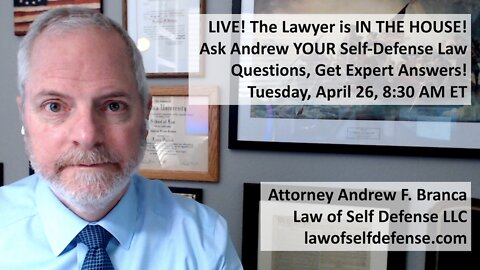 LIVE! The Lawyer is IN! Self-Defense Law Q&A!