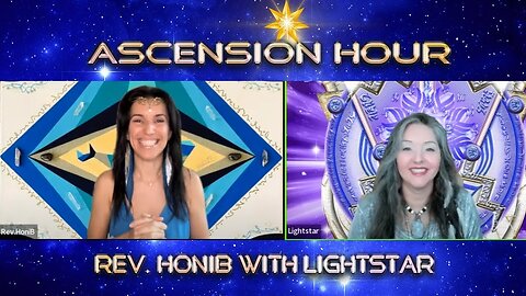 ASCENSION HOUR with REV. HONIB Presents: Lightstar Plus Arcturian Light Language Activation