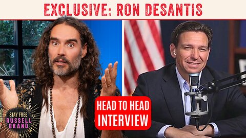 RON DESANTIS & RUSSELL BRAND: Taking On TRUMP, FAUCI and The WAR IN UKRAINE - Stay Free #173
