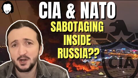 CIA & NATO Creating Sabotage Inside Russia??