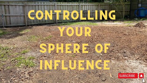 Controlling Your Sphere of Influence