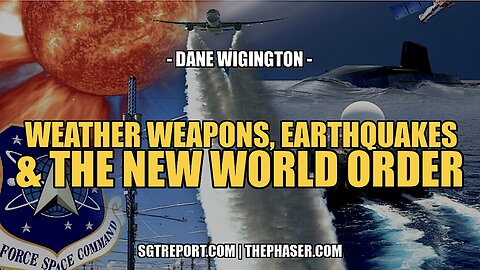 MUST HEAR: WEATHER WEAPONS, EARTHQUAKES & THE NEW WORLD ORDER