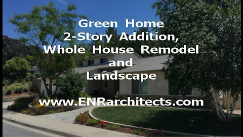 Green Home Addition, Whole House Remodel, and Landscape - www.ENRarchitects.com