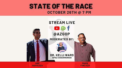 AZ GOP State of the Race LIVE with Dr. Kelli Ward, Mark Finchem and Abe Hamadeh