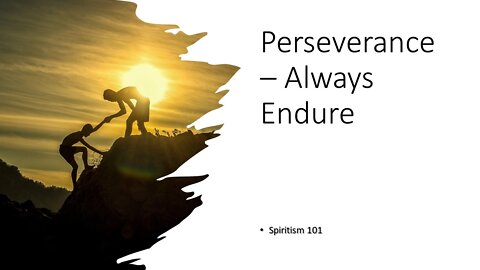 Perseverance – Always Endure