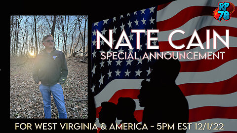 NATE CAIN FOR WEST VIRGINIA - SAVE AMERICA STATE BY STATE LIVE ON RED PILL NEWS