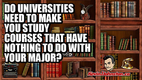 Do Universities And Colleges Need To Make You Do Courses Not Related To Your Major?