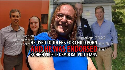 Trans Politician Who Used Daycare Job to Make Toddler Child Porn ENDORSED by High Profile Democrats