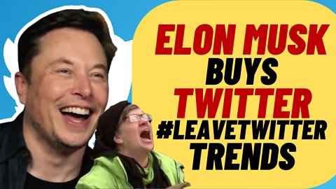 Musk Buys Twitter, #leavetwitter Trends And Woke Backlash