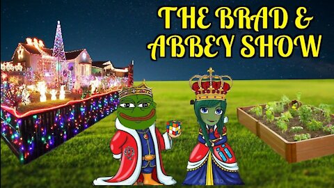 The Brad & Abbey Show - Christmas Garden Edition