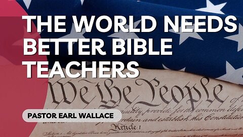 The World Needs Better Bible Teachers