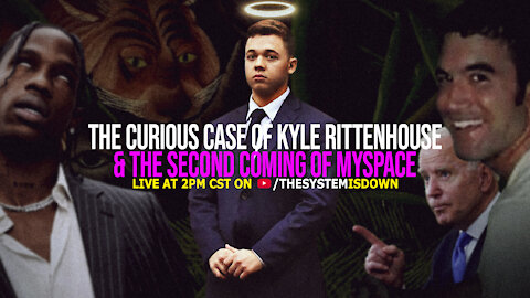 286: The Curious Case of Kyle Rittenhouse & The Second Coming of MySpace