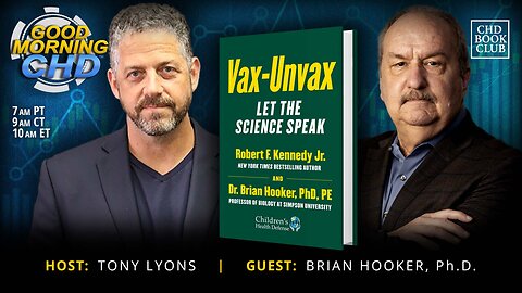 CHD Book Club: Vax-Unvax With Brian Hooker, Ph.D.