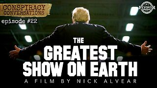 Greatest Show on Earth - DIRECTORS CUT - Conspiracy Conversations (EP #22) with David Whited + Nick Alvear