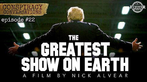 Greatest Show on Earth - DIRECTORS CUT - Conspiracy Conversations (EP #22) with David Whited + Nick Alvear