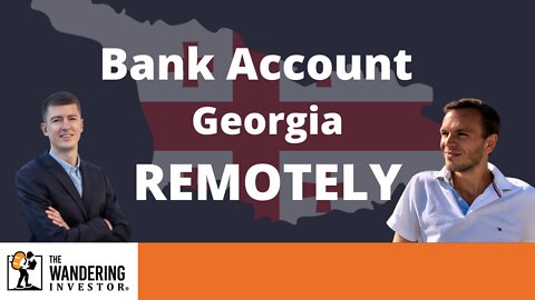 How to open a bank account remotely in GEORGIA the country