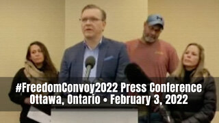 #FreedomConvoy2022 Press Conference - Ottawa, Ontario - February 3, 2022