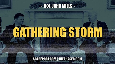 THE GATHERING STORM -- COL. JOHN MILLS