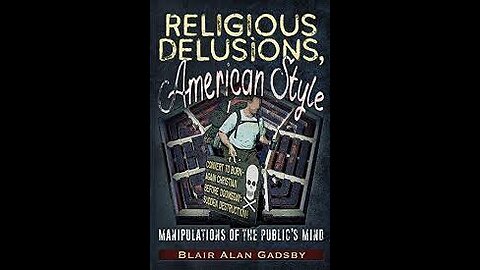 Religious Delusions, American Style: Manipulations of the Public’s Mind