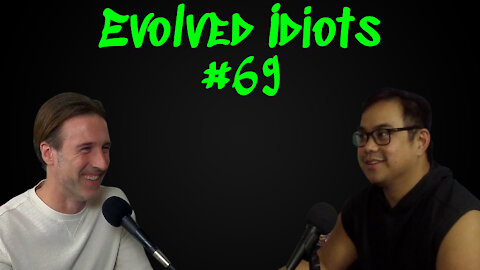 Evolved idiots #69