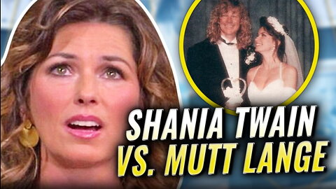 Shania Twain Vs. Mutt Lange