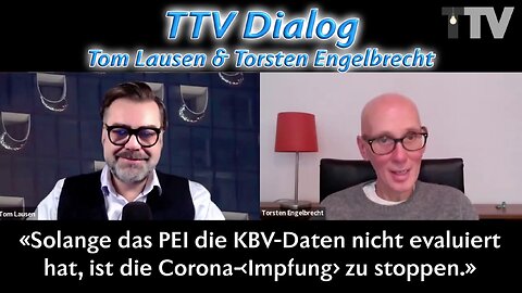 TTV Dialog – Tom Lausen: «Solange das PEI die KBV-Daten nicht evaluiert hat, ist die Corona- ...