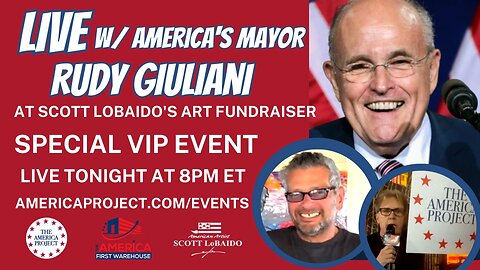 🚨LIVE w/ AMERICA'S MAYOR - RUDY GIULIANI AT THE SCOTT LOBAIDO ART FUNDRAISER SPONSORED BY THE AMERICA PROJECT