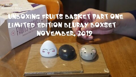 Unboxing 2019 Fruits Basket - Part One - Limited Edition Bluray Boxset