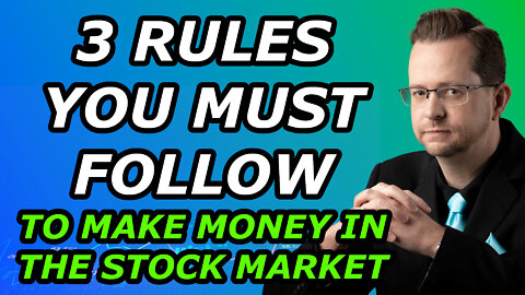 3 RULES YOU MUST FOLLOW To Make Money In The Stock Market - Tuesday, January 25, 2021