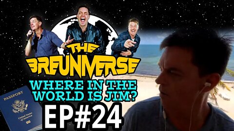 Where In The World Is Jim | Ep. 24 of The Breuniverse Podcast with comedian Jim Breuer