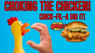 CHOKING THE CHICKEN and OMG Chick-fil-A Did It! Disgusting!