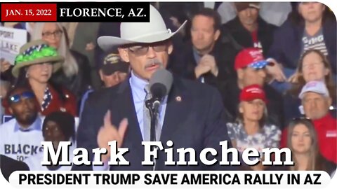 Mark Finchem at Trump's election fraud rally in Florence Arizona 1/15/2022
