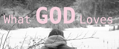 God's Nature — What God Loves
