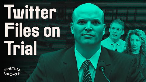 Matt Taibbi Squares Off w/ House Dems Over #TwitterFiles. Plus, Daily Wire Reporter Leaves Over Anti-Trans Rhetoric | SYSTEM UPDATE #52
