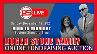 LIVE! ROGER STONE FAMILY ONLINE FUNDRAISING AUCTION