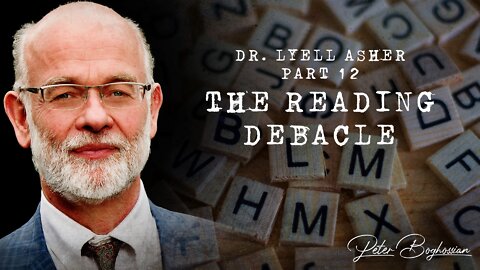 Why Colleges Are Becoming Cults (Part 12): The Reading Debacle | Dr. Lyell Asher