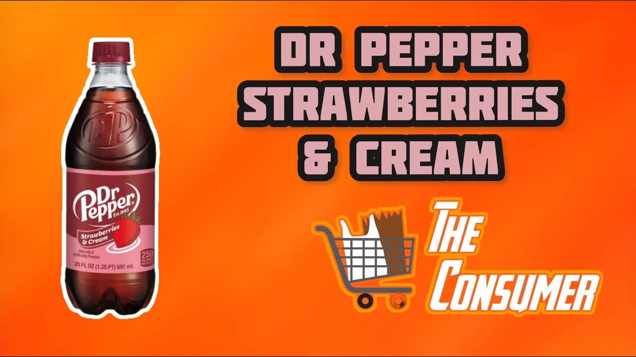 Dr. Pepper 'Strawberries & Cream' Review