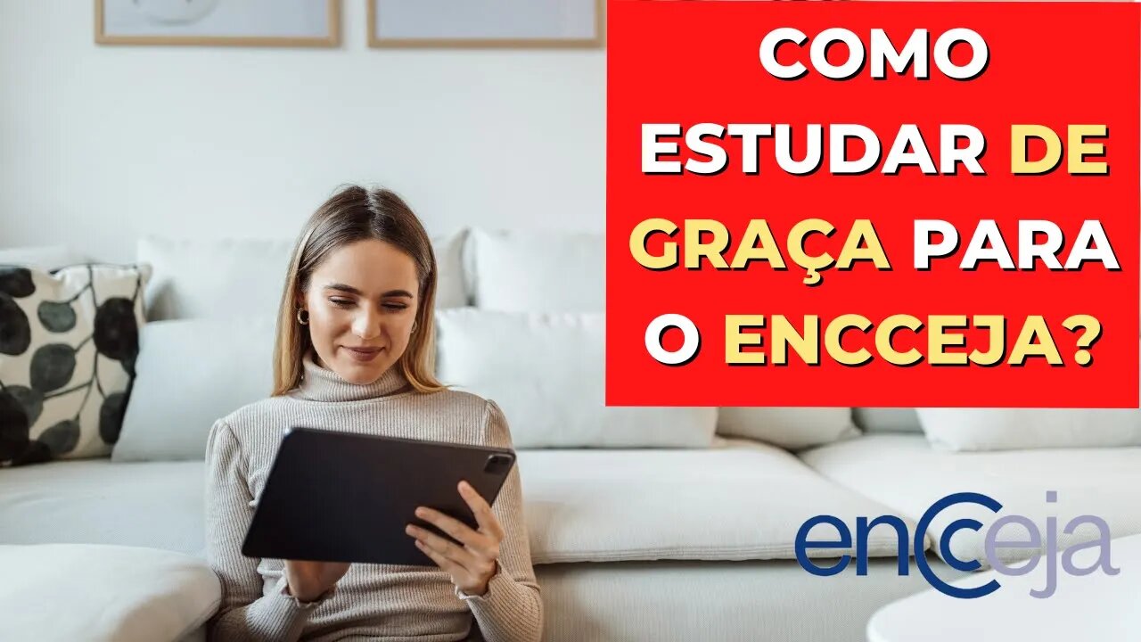 COMO ESTUDAR DE GRAÇA PARA A PROVA DO ENCCEJA