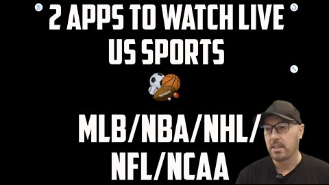Two Apps For Watching Live US Sports MLB/NBA/NHL/NFL/NCAA