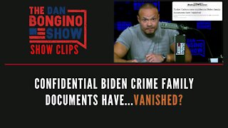 Confidential Biden crime family documents have...vanished? - Dan Bongino Show Clips